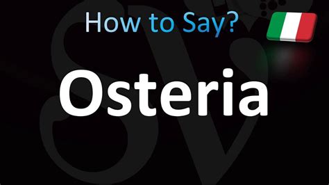 how to pronounce osteria.